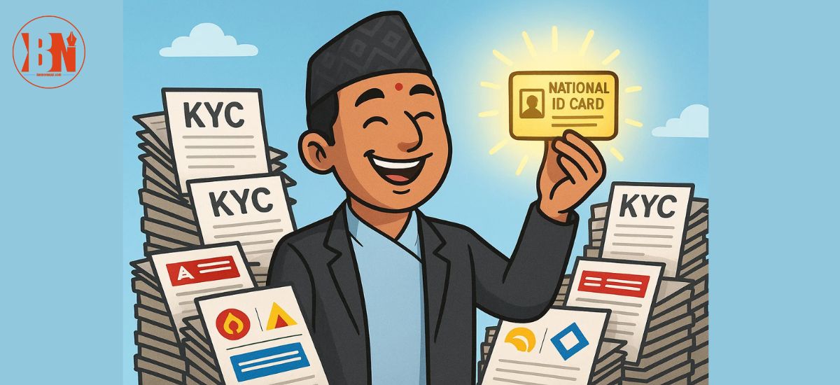 हरेक बैंकले केवाईसी मागेर हैरान हुनु भएको छ ? अबदेखि यस्तो झन्झट पर्दैन